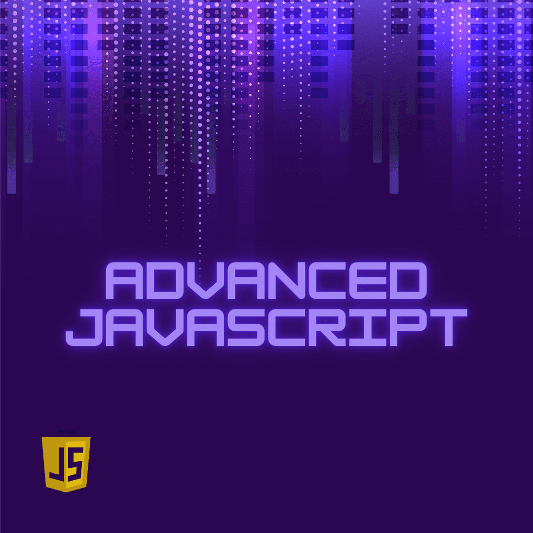 Advanced JavaScript (Beginner Level)